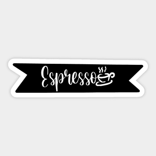 Espresso - A Retro Vintage Typography Gift Idea for Coffee Lovers and Caffeine Addicts Sticker